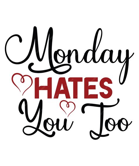 Premium Vector | Monday_hates_you_too