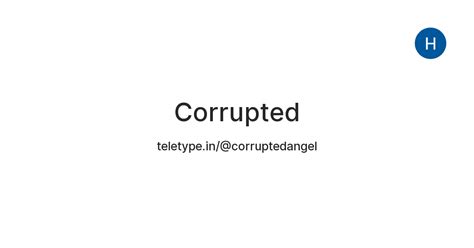 Corrupted — Teletype