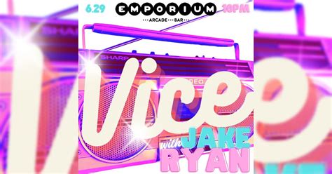 VICE w/ DJ Jake Ryan, Emporium Arcade Bar, New Orleans, 29 June to 30 ...