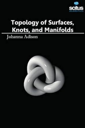 Buy Topology of Surfaces, Knots, and Manifolds Book Online at Low ...