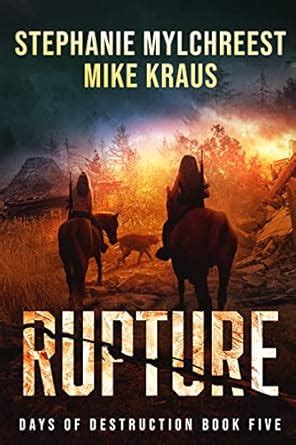 Rupture: Days of Destruction Book 5: (A Post-Apocalyptic Survival ...