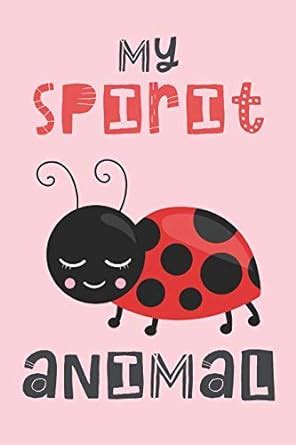My Spirit Animal: Ladybug Gifts for Women - Lined Notebook Featuring a ...