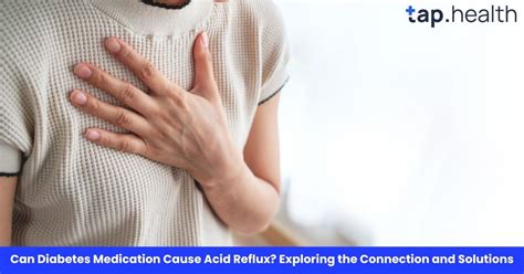 Can Diabetes Medication Cause Acid Reflux? Exploring the Connection and ...