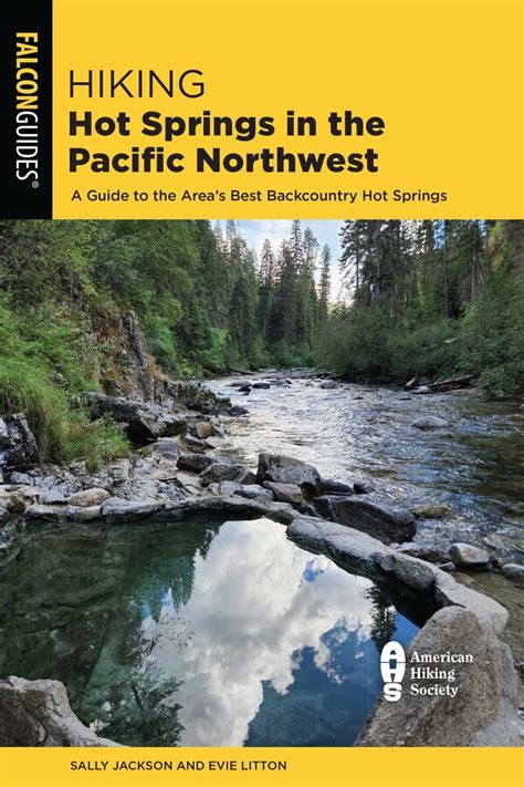 Hiking Hot Springs in the Pacific Northwest eBook by Evie Litton, Sally ...
