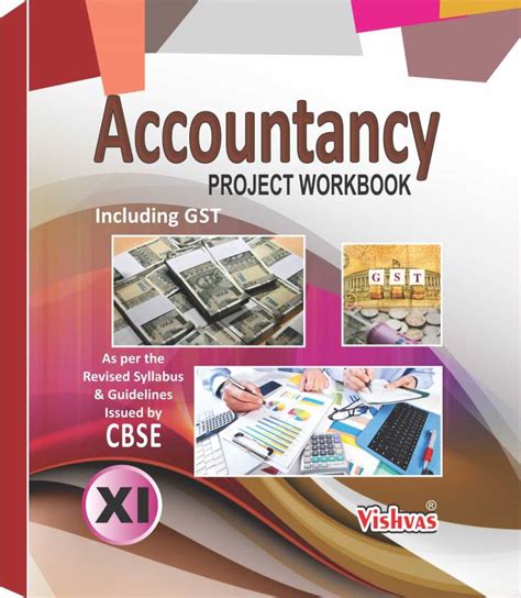 Accountancy Project Workbook (Including GST) For Class-XI, As per the ...