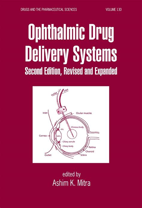 Ophthalmic Drug Delivery Systems (Drugs and the Pharmaceutical Sciences ...