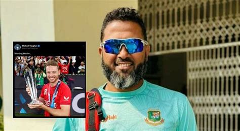 “Morning Wasim” – England's Michael Vaughan gives epic reply to Wasim ...