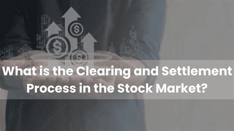 What is the Clearing and Settlement Process in the Stock Market ...