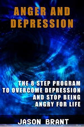 Kill Your Anger - The 8 Step Program To Overcome Depression And Stop ...
