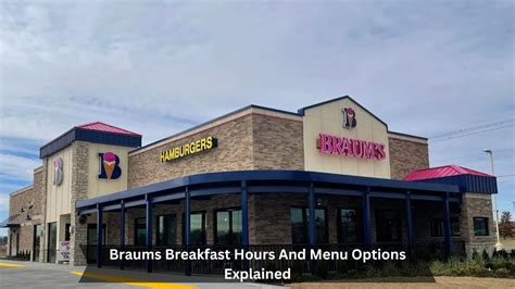 Braum's Breakfast Hours And Menu Options