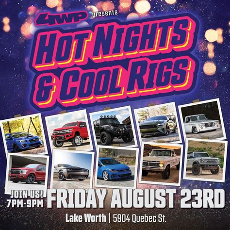 Hot Nights And Cool Rigs Show and Shine , 5904 Quebec St, Lake Worth ...