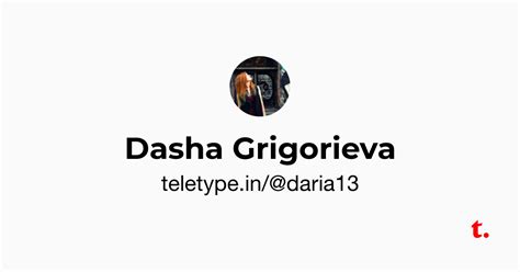 Dasha Grigorieva — Teletype