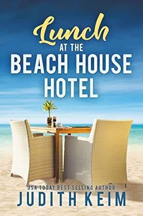 Lunch at The Beach House Hotel eBook : Keim, Judith: Amazon.in: Kindle ...