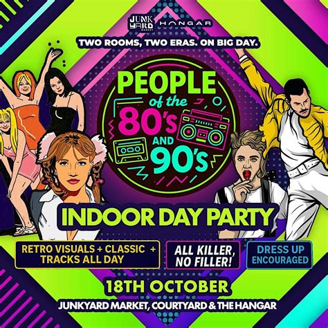 People of the 80s & 90s – Indoor Day Party- At Junkyard Market ...