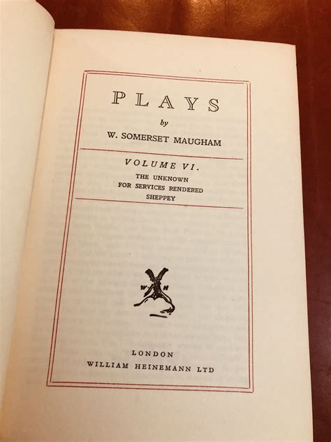 The Plays of W. Somerset Maugham: Vol VI: The Unknown; For Services ...