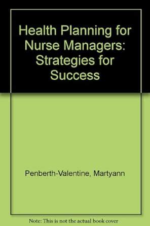Buy Health Planning for Nurse Managers: Strategies for Success Book ...