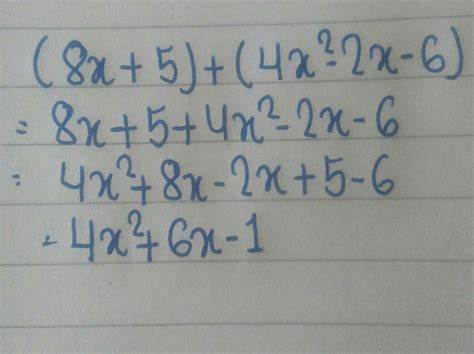 Simplify. (8x + 5) + (4x2 - 2x - 6) A. 4x2 + 6x - 1 B. 4x2 + 10x + 1 C ...
