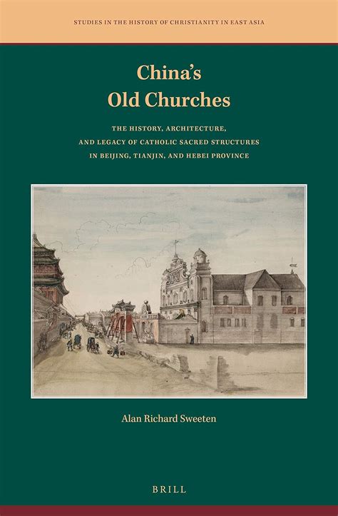 Buy China's Old Churches: The History, Architecture, and Legacy of ...