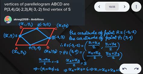 vertices of parellelogram ABCD are P(3,4),Q(-2,3),R(-3,-2) find vertex ...