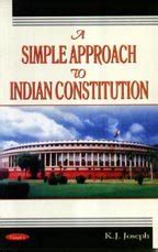 A SIMPLE APPROACH TO INDIAN CONSTITUTION : K.J. JOSEPH: Amazon.in: Books