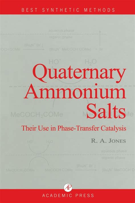 Quaternary Ammonium Salts: Their Use in Phase-Transfer Catalysis ...