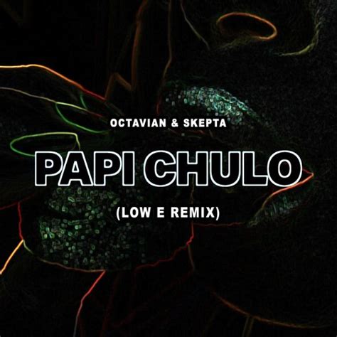 Image result for Skepta Papi Chulo