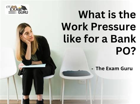 What is the Work Pressure like for a Bank PO?