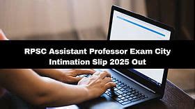 RPSC Assistant Professor Exam City Intimation Slip 2025 Out; Details Here