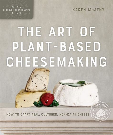 Buy The Art of Plant-Based Cheesemaking, Second Edition: How to Craft ...