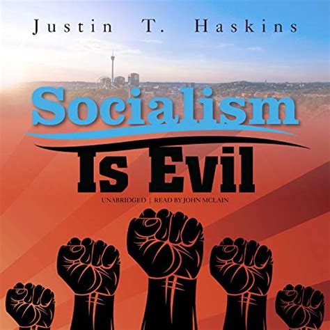 Socialism Is Evil: The Moral Case Against Marx’s Radical Dream (Audio ...