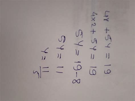 For drawing the graph of 4x+5y=19,if x=2 what is the value of y ...