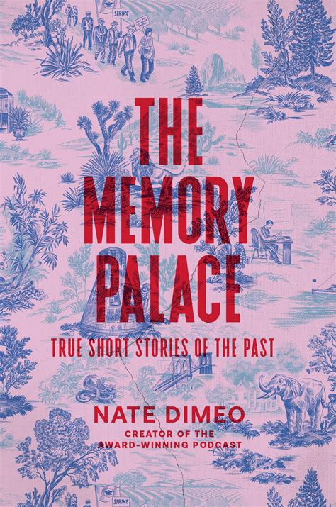 The Memory Palace: True Short Stories of the Past : DiMeo, Nate: Amazon ...