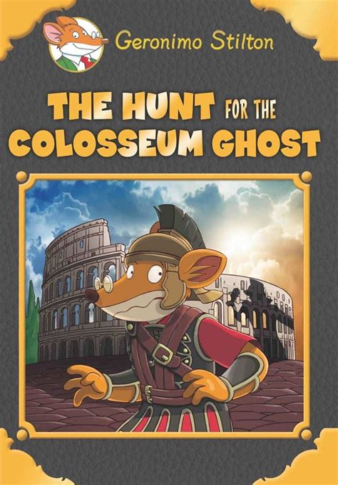 Geronimo Stilton Se: The Hunt For The Colosseum Ghost | Geronimo Stilton