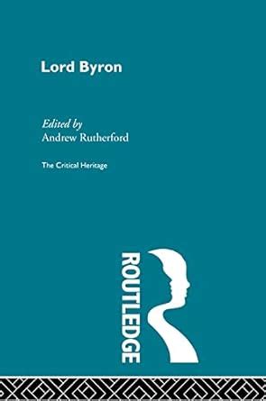 Lord Byron: The Critical Heritage eBook : Rutherford, Andrew: Amazon.in ...