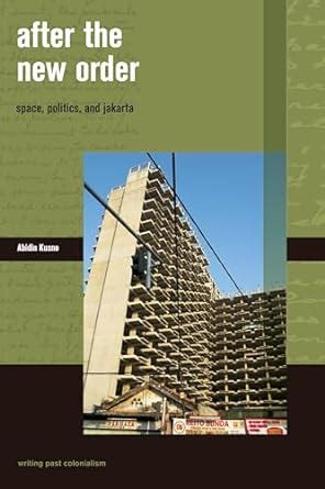 Buy After the New Order: Space, Politics and Jakarta (Writing Past ...