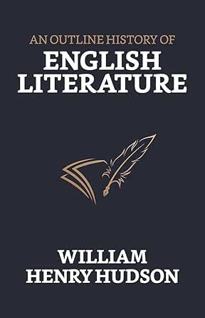 An Outline History of English Literature eBook : Hudson, William Henry ...