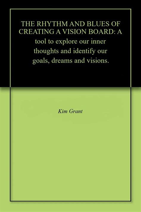 THE RHYTHM AND BLUES OF CREATING A VISION BOARD: A tool to explore our ...