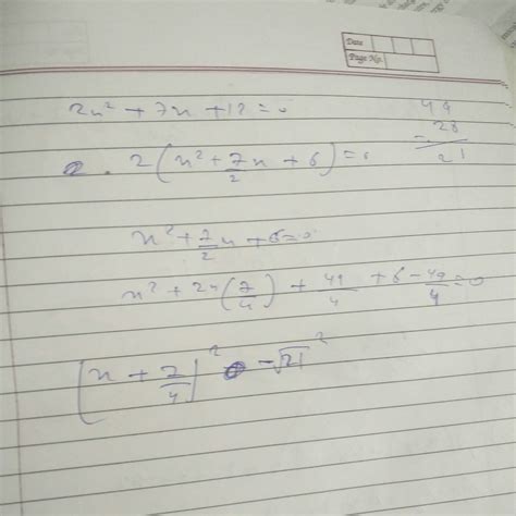solve the equation 2x2+7x+12=0 by the method of completing square ...