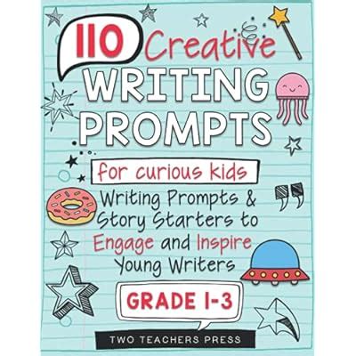 Buy 110 Creative Writing Prompts for Kids: Story Starters, Opinion ...