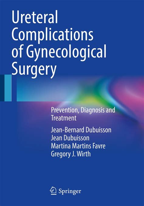 Buy Ureteral Complications of Gynecological Surgery: Prevention ...