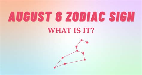 August 6 Zodiac Sign Explained | So Syncd