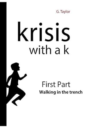 Krisis With a K: Walking in the Trench : Taylor, G.: Amazon.in: Books