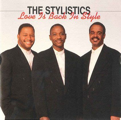 Love Is Back In Style | Álbum de The Stylistics - LETRAS.COM