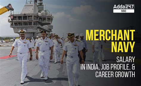 Merchant Navy Salary in India, Job Profile and Career Growth