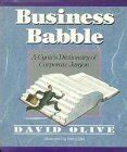 Buy Business Babble: A Cynic's Dictionary of Corporate Jargon Book ...