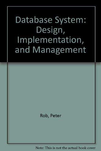 Database System: Design, Implementation, and Management : Peter Rob ...