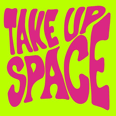Take Up Space Typography Poster