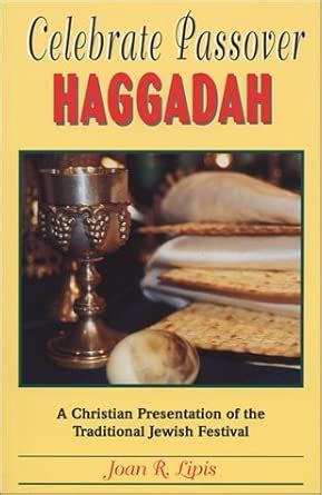 Celebrate Passover Haggadah: A Christian Presentation of the ...