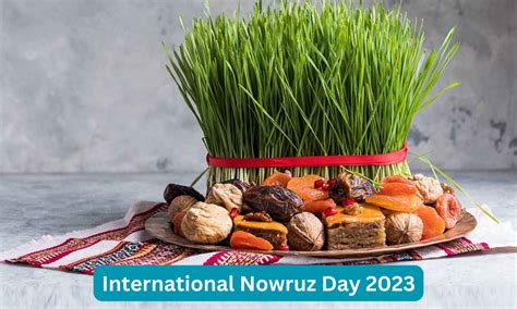 International Nowruz Day 2023: 21 March 2023