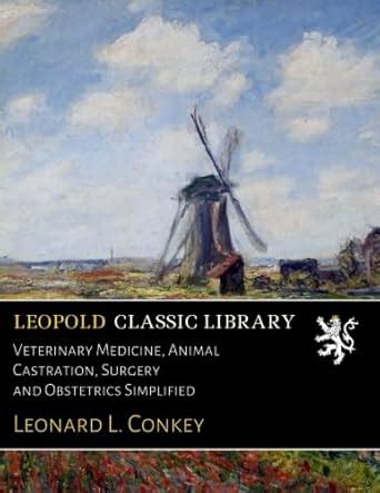 Veterinary Medicine, Animal Castration, Surgery and Obstetrics ...